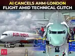 Second Ahmedabad-London Air India flight canceled due to technical issues after recent crash