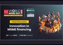 ET MSME Day 2025: Innovation in MSME Financing